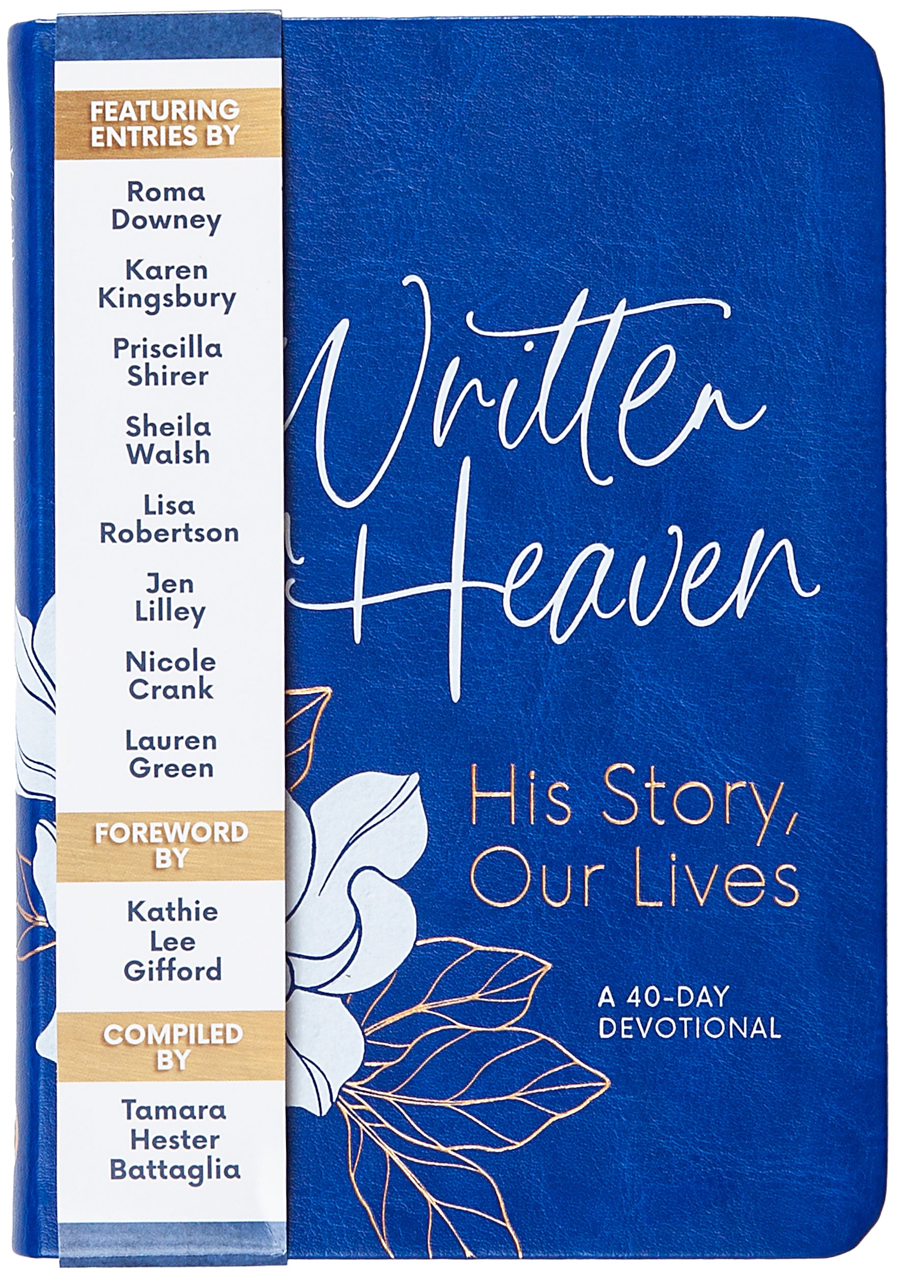 Written in Heaven: His Story, Our Lives (A 40-Day Devotional)