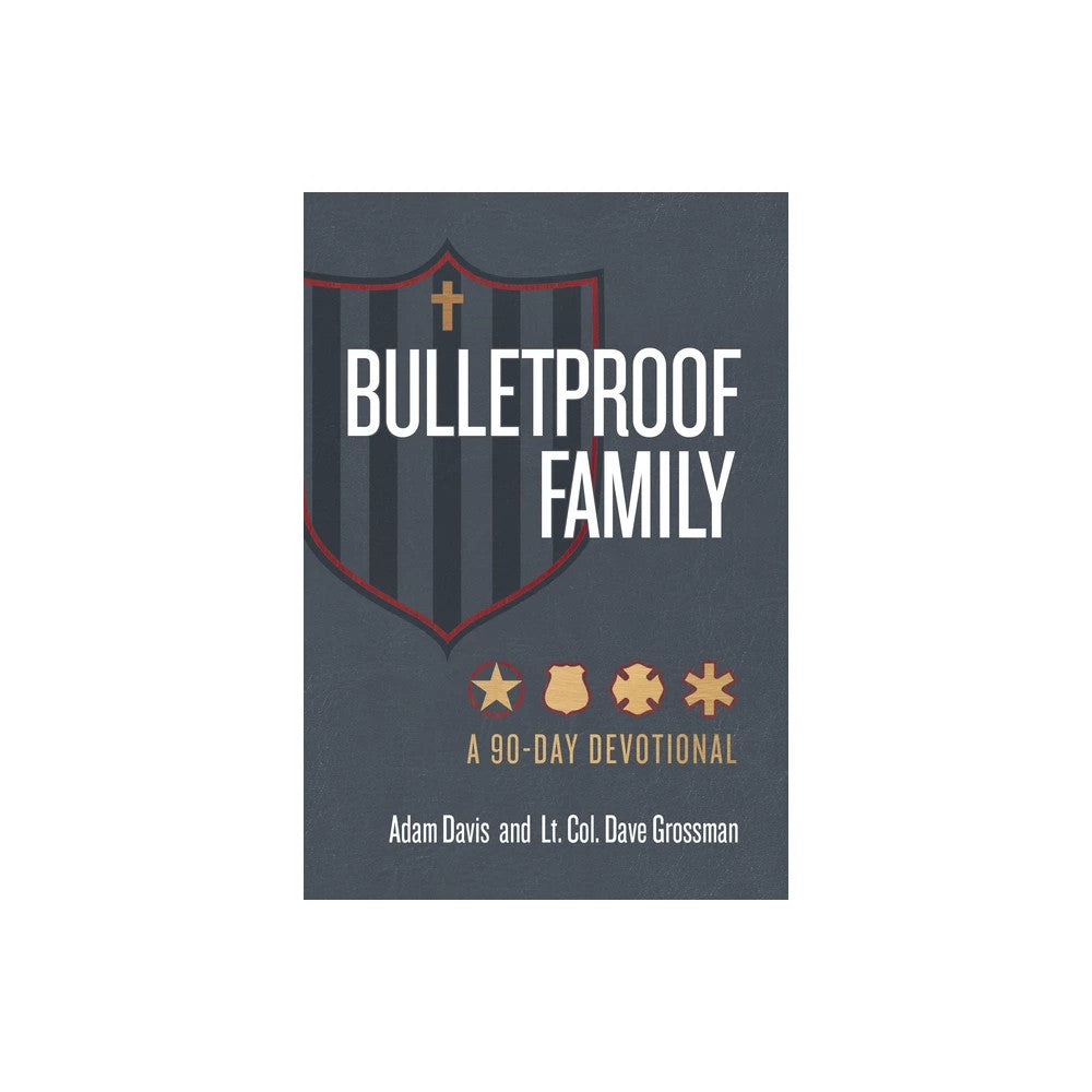 Bulletproof Family: A 90-Day Devotional