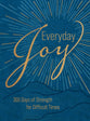 Everyday Joy: 365 Days of Strength for Difficult Times