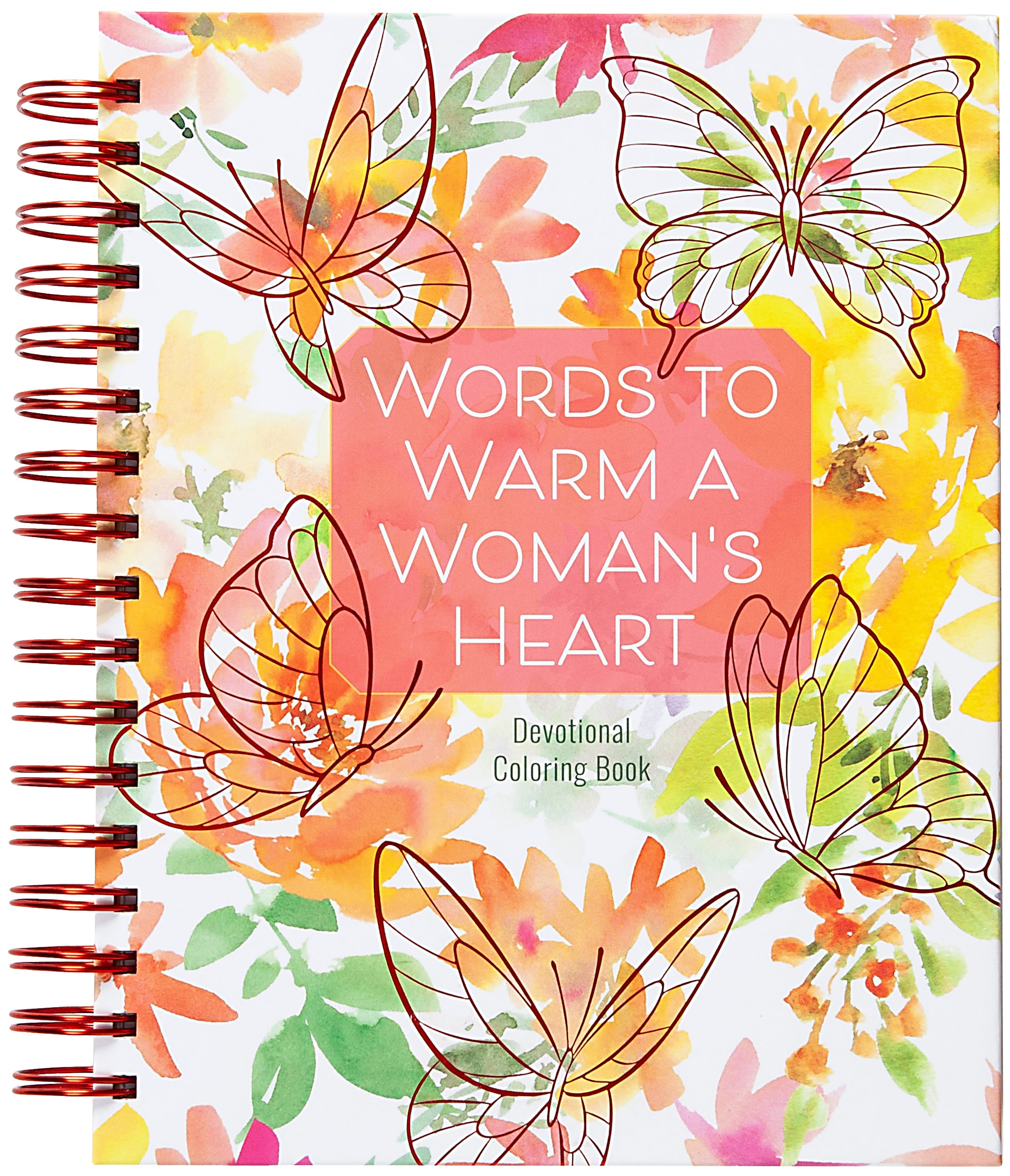 Words to Warm a Woman's Heart: Devotional Coloring Book
