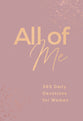 All of Me: 365 Daily Devotions for Women