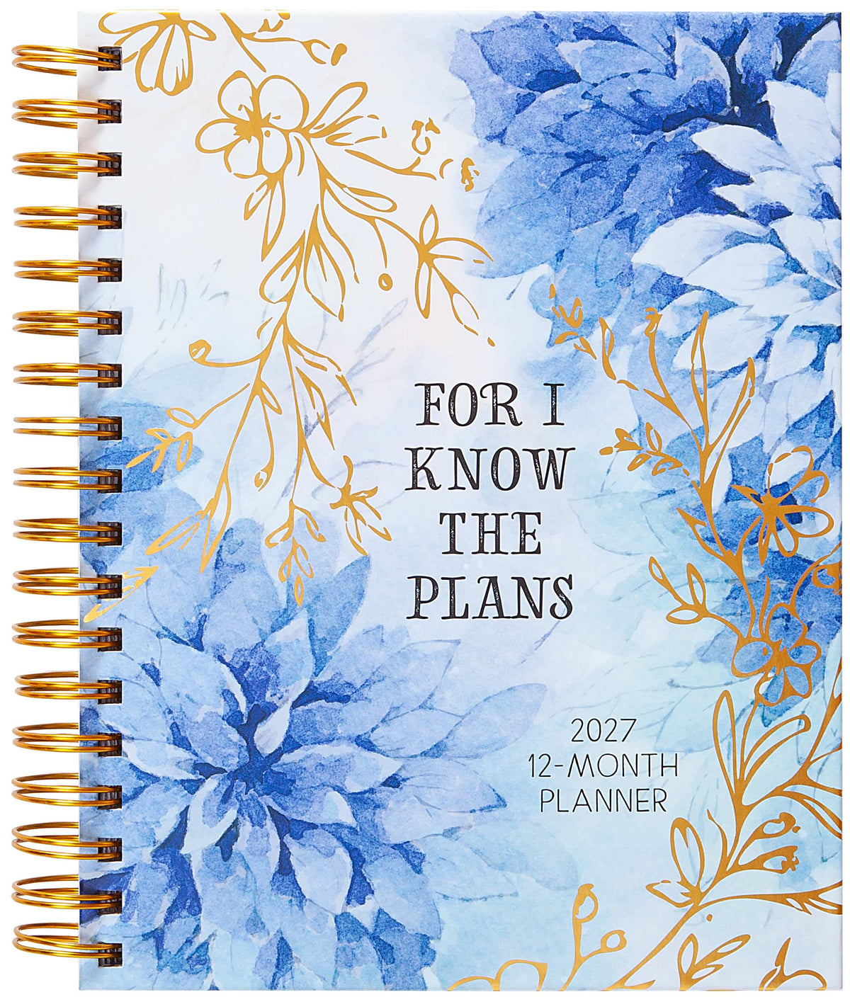 2027 12-Month Weekly Diary/Planner: For I Know the Plans (Blue Floral)
