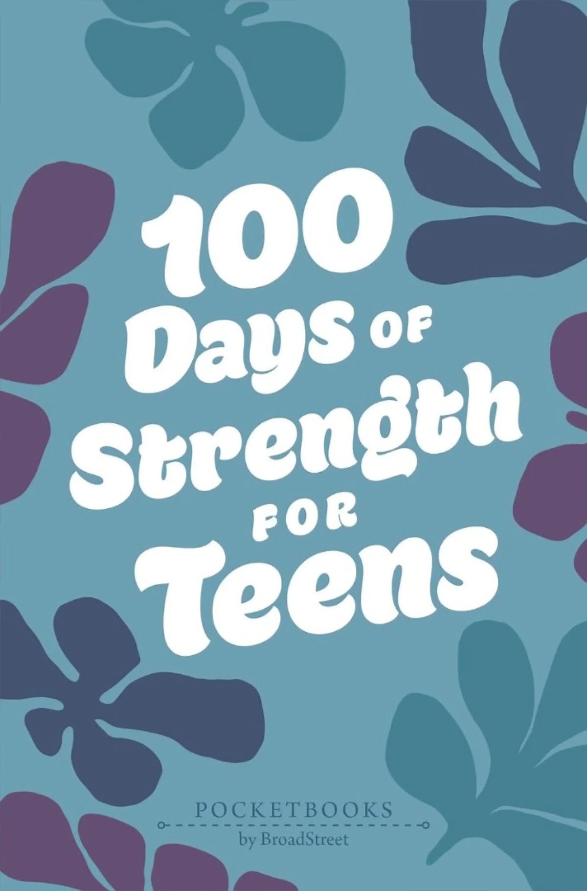 100 Days of Strength for Teens: Pocketbooks by BroadStreet