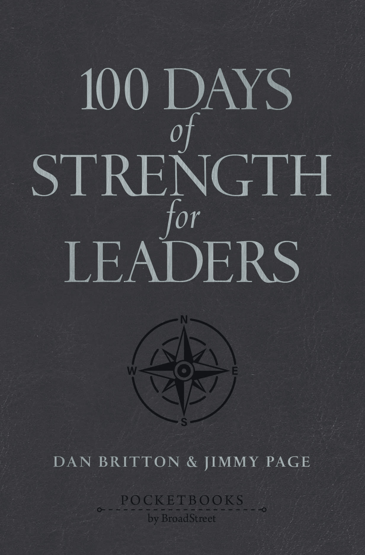 100 Days of Strength for Leaders: Pocketbooks by BroadStreet