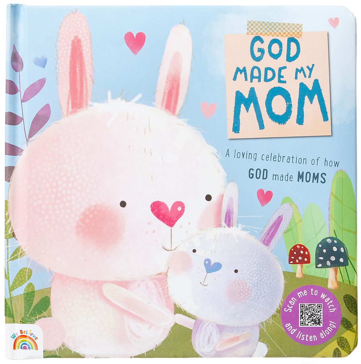 God Made My Mom: A Loving Celebration of How God Made Moms