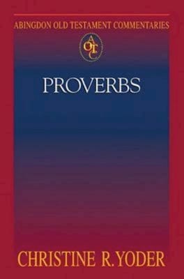 Proverbs (Abingdon Old Testament Commentaries Series)