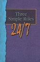 Three Simple Rules 24/7 (Student Book)
