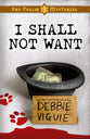 I Shall Not Want (#02 in Psalm 23 Mysteries Series)