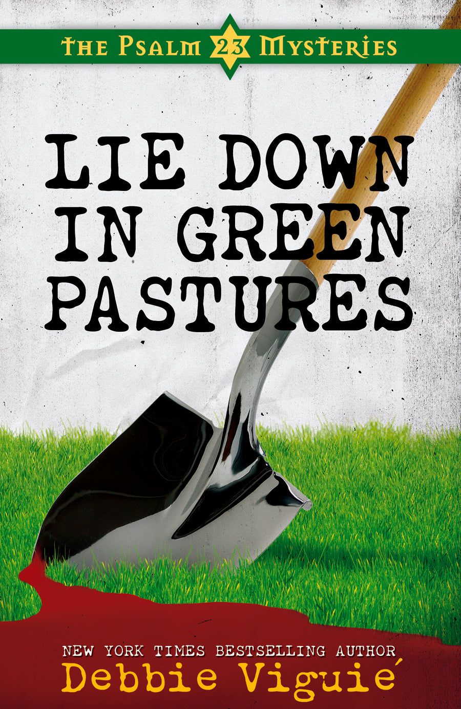 Lie Down in Green Pastures (#03 in Psalm 23 Mysteries Series)