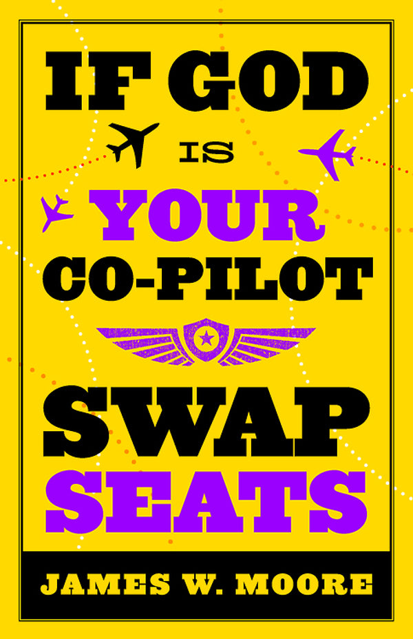 If God is Your Co Pilot, Swap Seats!
