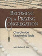Becoming a Praying Congregation (With Dvd)