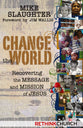 Change the World