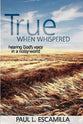True When Whispered