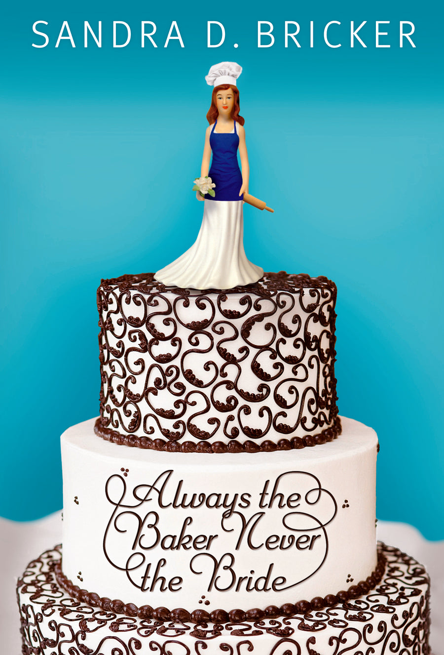 Always the Baker Never the Bride (#01 in Emma Rae Creation Series)