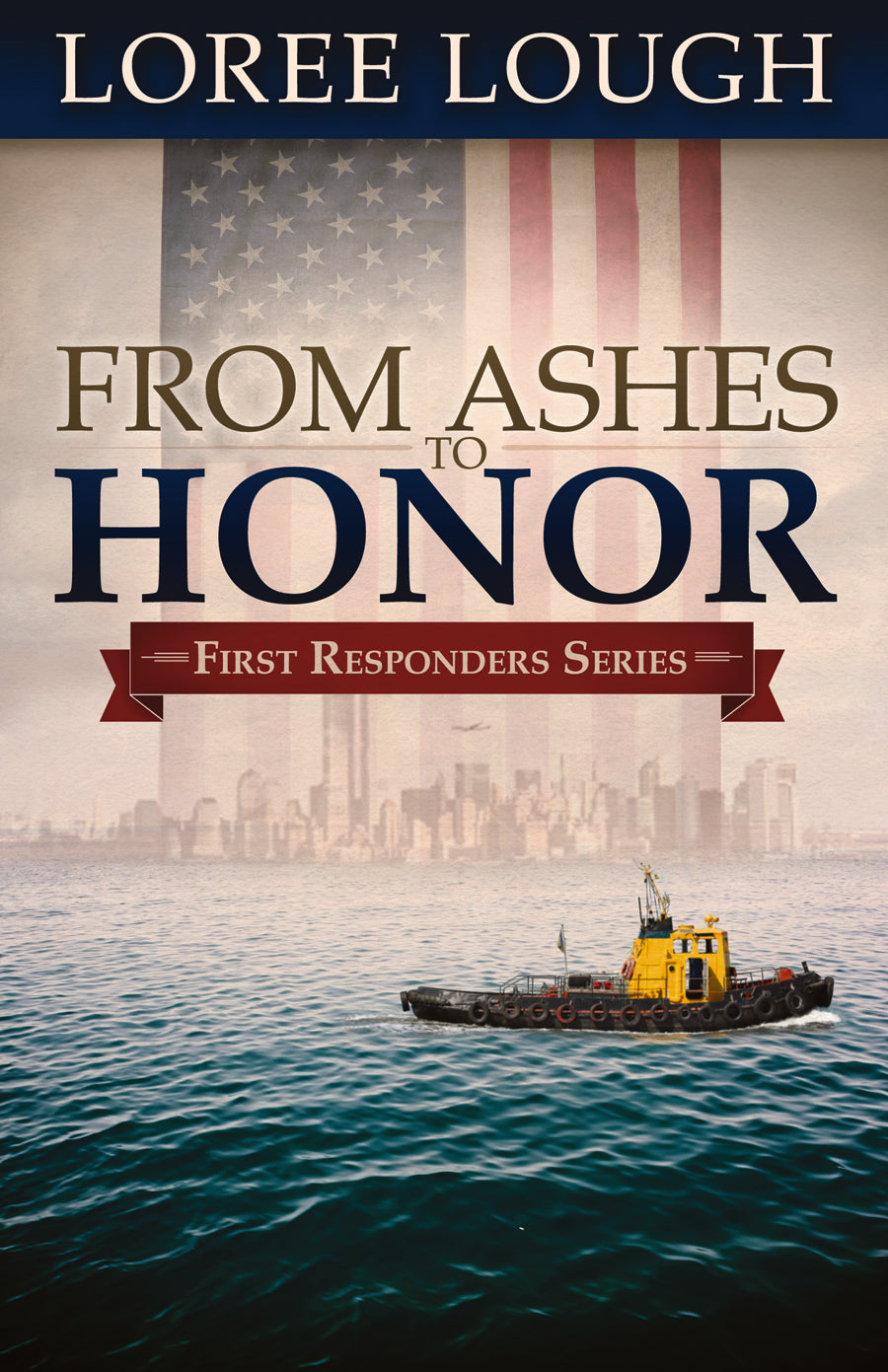 First Responders #01: From Ashes to Honor (#01 in First Resonders Series)