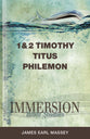1 & 2 Timothy, Titus, Philemon (Immersion Bible Study Series)