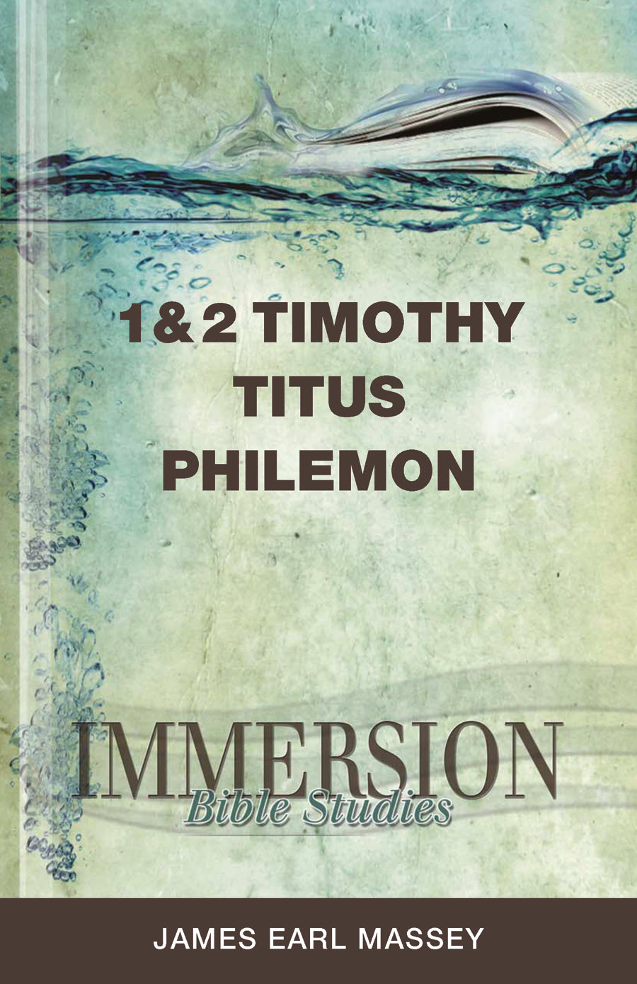 1 & 2 Timothy, Titus, Philemon (Immersion Bible Study Series)