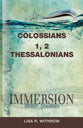 Colossians, 1 & 2 Thessalonians (Immersion Bible Study Series)