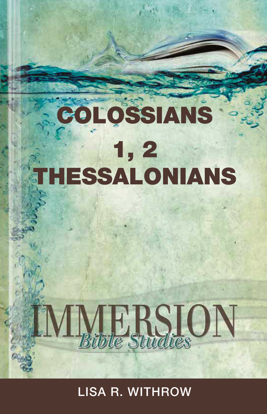 Colossians, 1 & 2 Thessalonians (Immersion Bible Study Series)