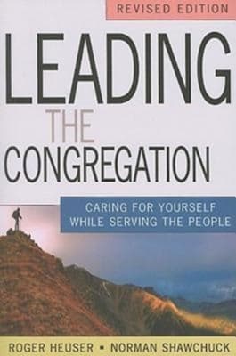Leading the Congregation: Caring For Yourself While Serving the People
