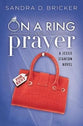 On a Ring and a Prayer (#01 in Jessie Stanton Novel Series)