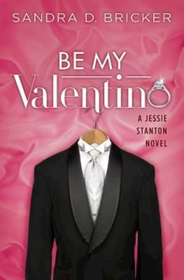 Be My Valentino (#02 in Jessie Stanton Novel Series)