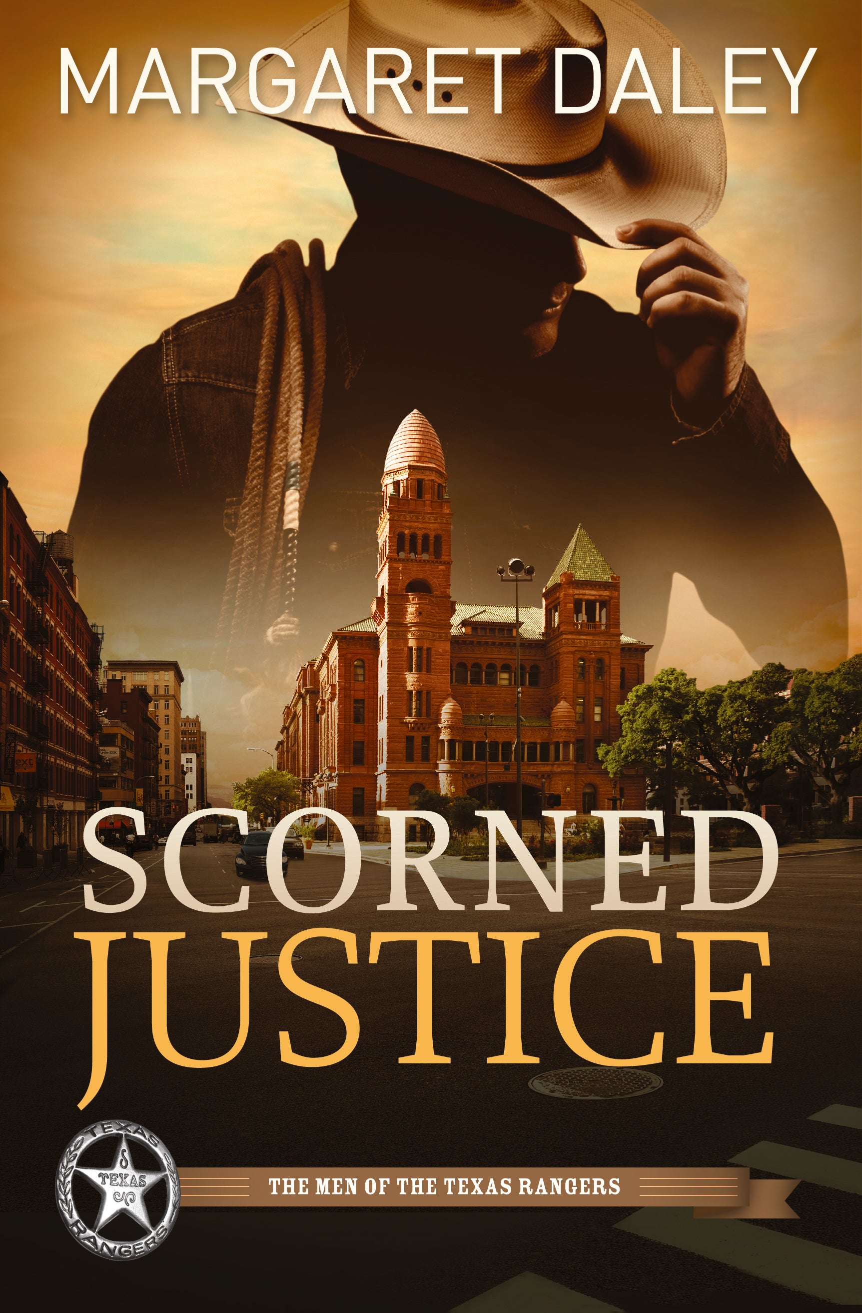 Scorned Justice (#03 in The Men Of The Texas Rangers Series)