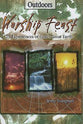 Worship Feast - 25 Experiences of God's Great Earth