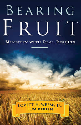 Bearing Fruit: Ministry With Real Results