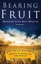 Bearing Fruit: Ministry With Real Results