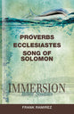 Proverbs, Ecclesiastes, Song of Solomon (Immersion Bible Study Series)