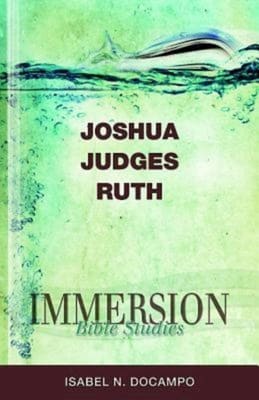Joshua, Judges, Ruth (Immersion Bible Study Series)