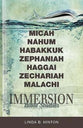 Micah, Nahum, Habakkuk, Zephaniah, Haggai, Zechariah, Malachi (Immersion Bible Study Series)