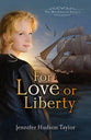 For Love Or Liberty (#03 in The Macgregor Legacy Series)