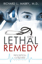 Lethal Remedy (#04 in Prescription For Trouble Series)