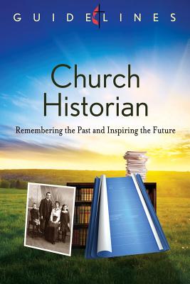 Church Historian (Guidelines For Leading Your Congregation Series)