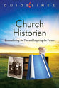Church Historian (Guidelines For Leading Your Congregation Series)