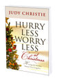 Hurry Less Worry Less At Christmas