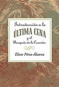 Introduccion a La Ultima Cena (An Introduction To The Last Supper) (Spanish)