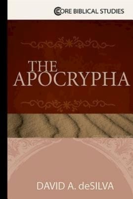 The Apocrypha (Core Biblical Studies Series)