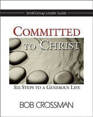Committed to Christ (Small-group Leaders Guide)