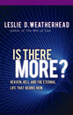 Is There More?