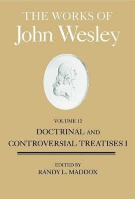 The Works of John Wesley (Vol 12)