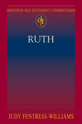 Ruth (Abingdon Old Testament Commentaries Series)