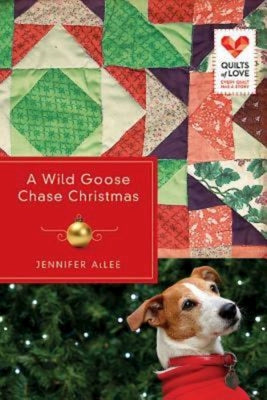 A Wild Goose Chase Christmas (Quilts Of Love Series)