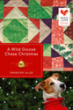 A Wild Goose Chase Christmas (Quilts Of Love Series)