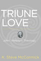 Triune Love: John Wesley's Theology