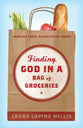 Finding God in a Bag of Groceries
