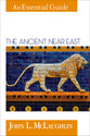 The Ancient Near East (An Essential Guide Series)