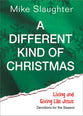 A Different Kind of Christmas (Devotions For The Season)